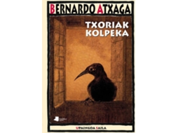 Livro Txoriak Kolpeka de Bernardo Atxaga