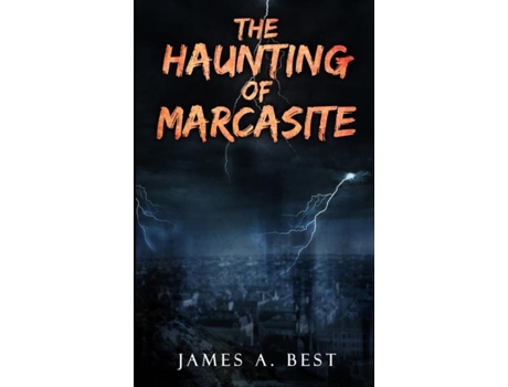 Livro The Haunting Of Marcasite De James A Best (inglês)