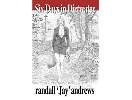 Livro Six Days in Dirtwater de Randall Andrews (Inglês)