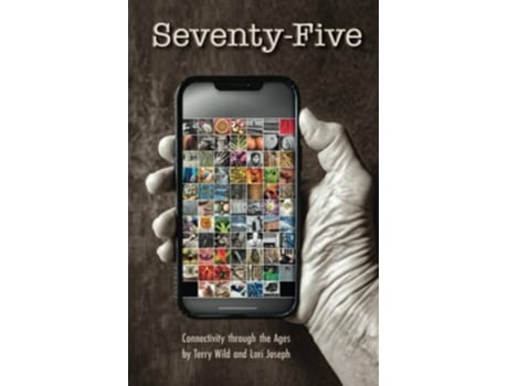 Livro SeventyFive Connectivity through the Ages de Lori Joseph Terry Wild (Inglês)
