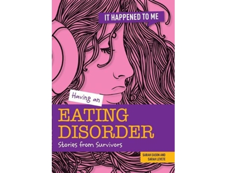 Livro Having an Eating Disorder de Sarah Eason (Inglês)