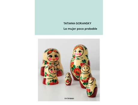 Livro La Mujer Poco Probable de Tatiana Goransky (Espanhol)