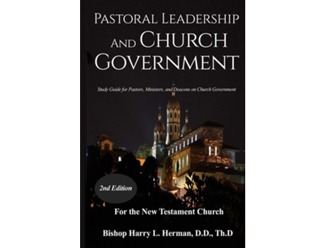Livro Pastoral Leadership And Church Government De Harry L Herman (inglês)