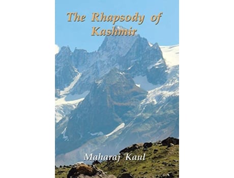 Livro The Rhapsody of Kashmir de Maharaj Kaul (Inglês)