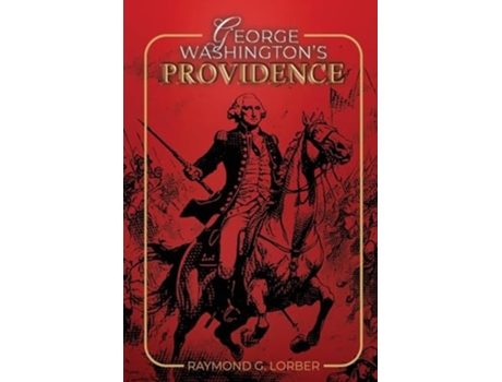 Livro George Washingtons Providence de Raymond Lorber (Inglês)