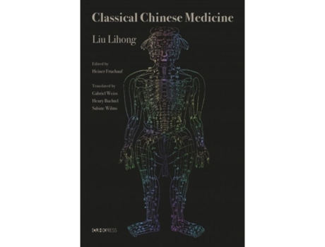 Livro Classical Chinese Medicine de Liu Lihong (Inglês - Capa Dura)