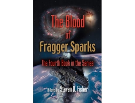 Livro The Blood Of Fragger Sparks De Steven D Fisher (inglês)
