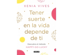 Livro Tener Suerte En La Vida Depende De Ti de Xenia Vives (Espanhol)