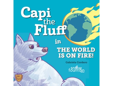 Livro Capi the Fluff in the World Is on Fire de Gabriela Cordero (Inglês)