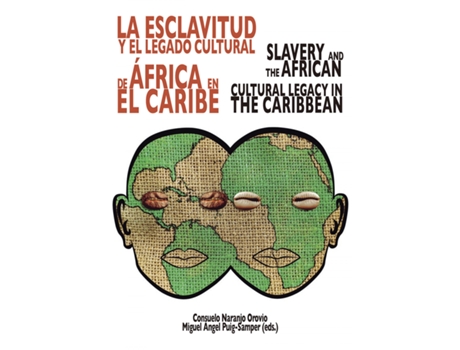Livro La Esclavitud Y El Legado Cultural De África de Consuelo Naranjo Orovio (Espanhol)