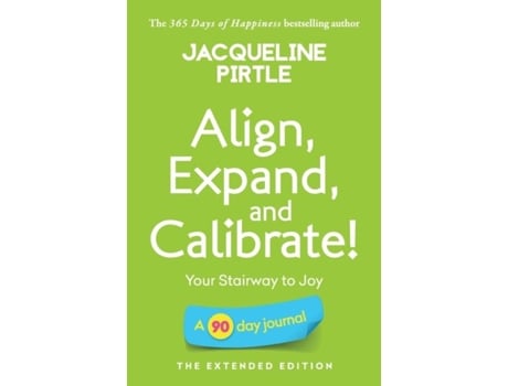 Livro Align, Expand, And Calibrate - Your Stairway To Joy A 90 Day Journal - The Extended Edition De Jacqueline Pirtle (inglês)