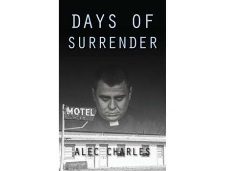 Livro Days Of Surrender De Alec Charles (inglês)