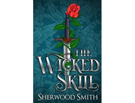 Livro The Wicked Skill De Sherwood Smith (inglês)