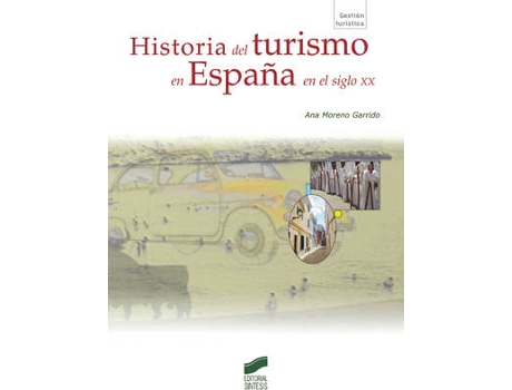 Livro Historia Del Turismo En España S.XX de Vários Autores
