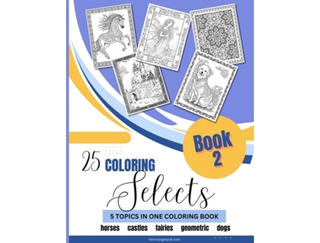 Livro 25 Coloring Selects Book 2 de Gail Jean Murphy (Inglês)
