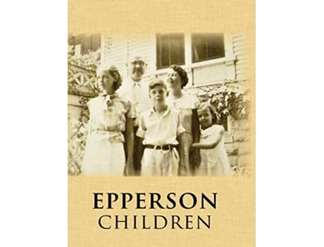 Livro Epperson Children de Winnie Carter (Inglês)