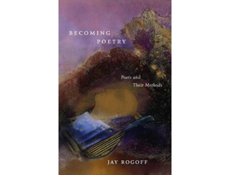 Livro Becoming Poetry de Jay Rogoff (Inglês)