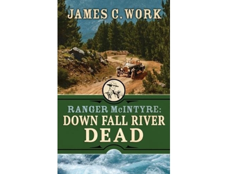 Livro Down Fall River Dead de James C Work (Inglês)