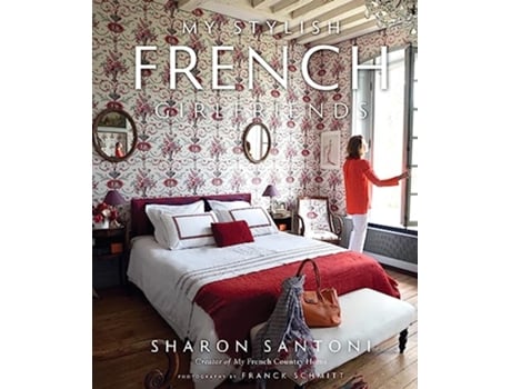 Livro My Stylish French Girlfriends de Sharon Santoni (Inglês - Capa Dura)
