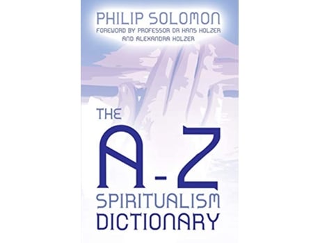 Livro the AZ Spiritualism Dictionary de Philip Solomon (Inglês)