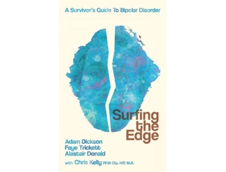 Livro Surfing the Edge a survivors guide to bipolar disorder de Adam Dickson, Faye Trickett et al. (Inglês)