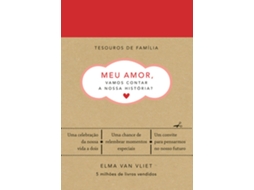 Livro Meu Amor, Vamos Contar A Nossa História? Um Livro Para Dar E Receber De Volta De Elma Van Vliet (português Do Brasil)