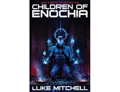 Livro Children Of Enochia A Dystopian Alien Invasion Adventure De Luke Mitchell (inglês)