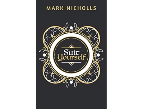 Livro Suit Yourself Unconventional Women de Mark Nicholls (Inglês)