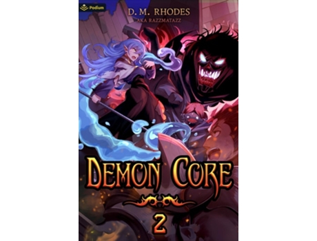 Livro Demon Core 2 A Dungeon-Core LitRPG de D M Rhodes e Razzmatazz (Inglês)