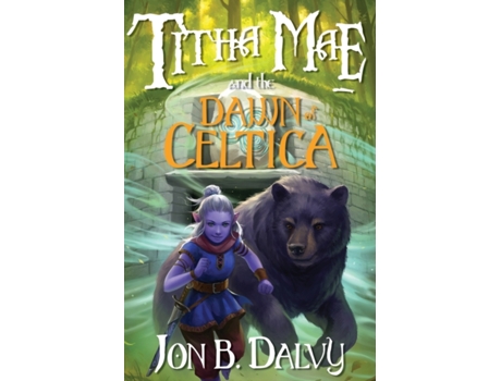 Livro Titha Mae and the Dawn of Celtica Jon B Dalvy (Inglês)