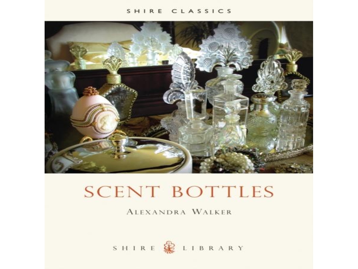 Livro Scent Bottles de Alexandra Walker (Inglês)