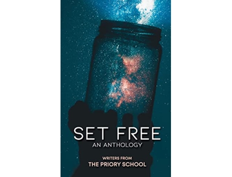 Livro Set Free An Anthology de The Priory School (Inglês)