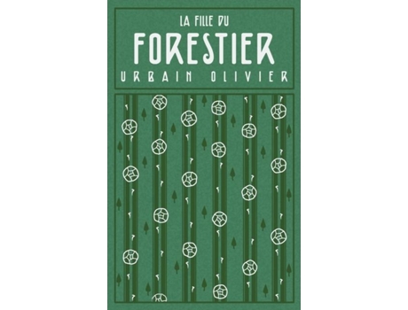 Livro La Fille Du Forestier Nouvelle De Urbain Olivier (inglês)