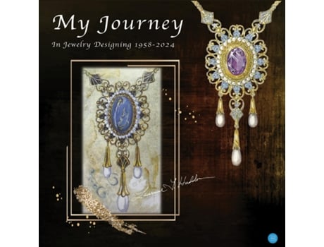 Livro My Journey in Jewelry Designing 1958-2024 de Laurence T Huddon (Inglês)