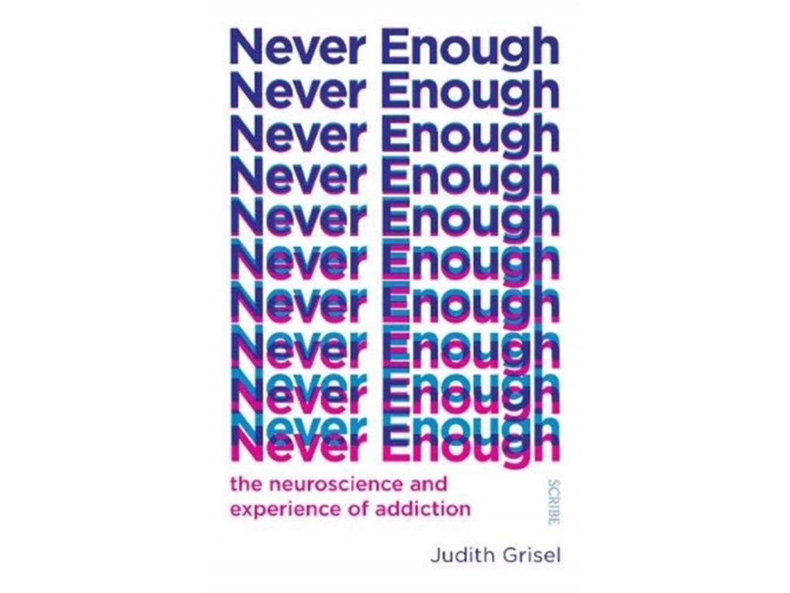 Livro Never Enough de Judith Grisel (Inglês)