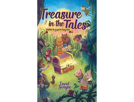 Livro Treasure in the Tales Finding the Gospel in Fairy Tales de David Swayne (Inglês)