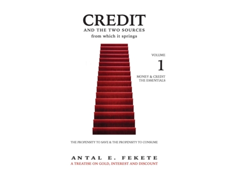 Livro Credit And The Two Sources From Which It Springs De Antal E Fekete (inglês)