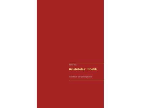 Livro Aristoteles Poetikfür Drehbuch- Und Spannungsautoren De Martin Thau (inglês)