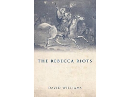Livro The Rebecca Riots de Dr David Williams (Inglês)