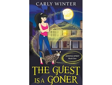 Livro The Guest is a Goner Sedona Spirit Cozy Mysteries de Carly Winter (Inglês)