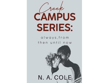 Livro Creek Campus Series Always, From Then Until Now de N a Cole (Inglês)