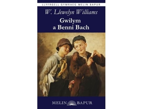 Livro Gwilym a Benni Bach de William Llewelyn Williams (Galês)