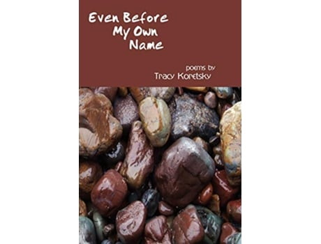 Livro Even Before My Own Name de Tracy Koretsky (Inglês)