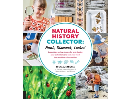 Livro natural history collector: hunt, discover, learn! de michael sanchez (inglês)