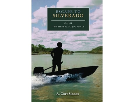 Livro Escape to Silverado: Part III The Silverado Journals A. Cort Sinnes (Inglês)