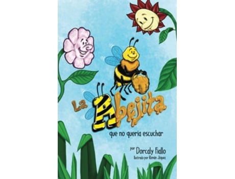 Livro La Abejita Que No Quería Escuchar De Dorcaly Fiallo (espanhol)