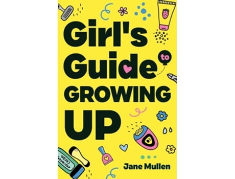 Livro Girls Guide to Growing Up de Jane Mullen (Inglês)