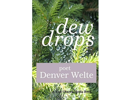 Livro Dew Drops de Denver Welte (Inglês)