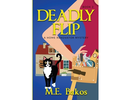 Livro Deadly Flip, A Home Renovator Mystery De Bakos, M Et Al. (inglês)