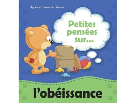 Livro Petites Pensées Sur Lobéissance Une Leçon De Valeur Sur Lobéissance De Agnes De Bezenac E Salem De Bezenac (francês - Capa Dura)